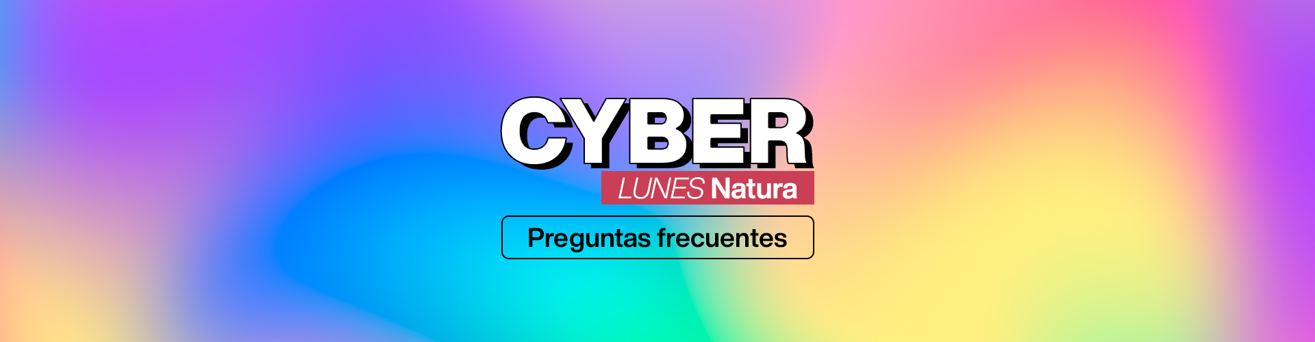 PREGUNTAS FRECUENTES CYBER LUNES NATURA Natura Colombia